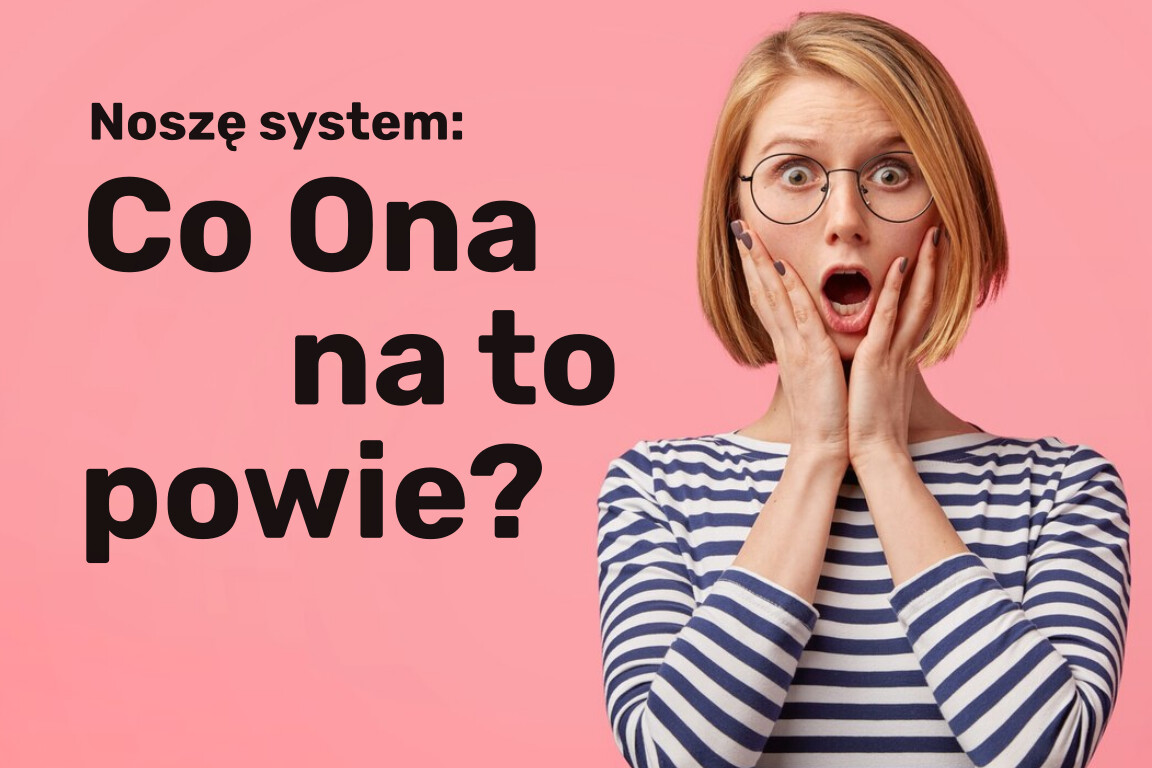 System włosów – co Ona na to powie?!